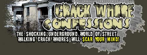 shocking underground world of crack whore confessions